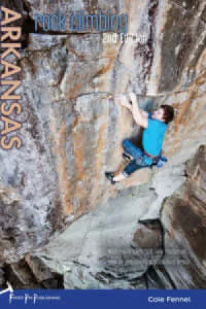 Arkansas Rock Climbing 2nd Edition